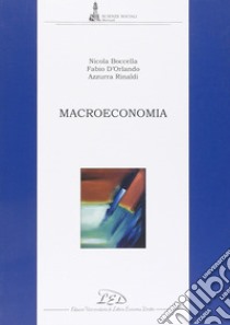 Macroeconomia libro di Boccella Nicola; D'Orlando Fabio; Rinaldi Azzurra