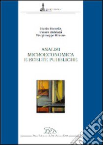 Analisi microeconomica e scelte pubbliche libro di Boccella Nicola; Imbriani Cesare; Morone Piergiuseppe