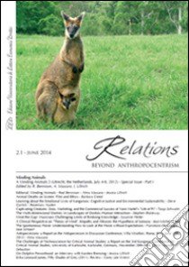 Relations. Beyond anthropocentrism (2014). Vol. 2/1: Minding animals part 1 libro di Bennison R. (cur.); Massaro A. (cur.); Ullrich J. (cur.)