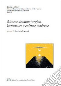 Ricerca drammaturgica, letterature e culture moderne libro di Paesani L. (cur.)