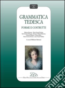 Grammatica tedesca. Forme e costrutti libro