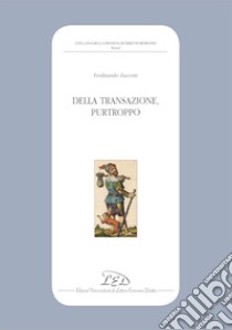 Della transazione, purtroppo libro di Zuccotti Ferdinando