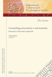 Counselling universitario e orientamento. Strumenti e rilevazioni empiriche libro di Biasi V. (cur.)