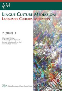 Lingue culture mediazioni (LCM Journal). Ediz. inglese e francese (2020). Vol. 1: Clear legal writing: a pluridisciplinary approach-La clarté rédactionnelle en droit et ses multiples horizons libro di Cennamo I. (cur.); De Laforcade A. (cur.); Jullion M. (cur.)