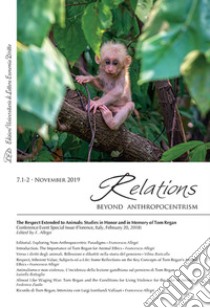 Relations. Beyond anthropocentrism (2019). Vol. 7/1-2: The respect extended to animals. Studies in honor and in memory of Tom Regan libro di Allegri F. (cur.)