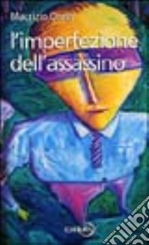 L'imperfezione dell'assassino libro di Onnis Maurizio