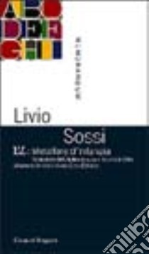 EL: metafore d'infanzia. Evoluzione della letteratura per ragazzi in Italia attraverso la storia di una casa editrice libro di Sossi Livio