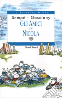 Gli amici di Nicola libro di Goscinny René