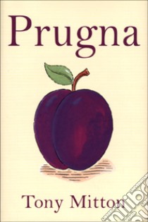 Prugna libro di Mitton Tony