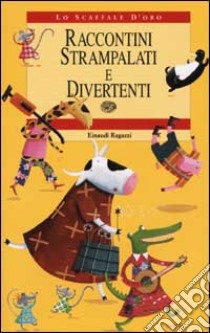 Raccontini strampalati e divertenti libro