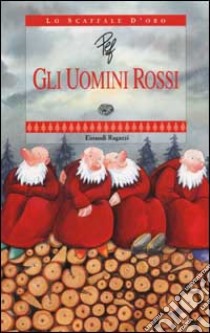 Gli uomini rossi libro di Pef