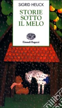 Storie sotto il melo libro di Heuck Sigrid