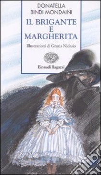 Il brigante e Margherita libro di Bindi Mondaini Donatella