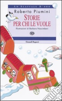 Storie per chi le vuole libro di Piumini Roberto