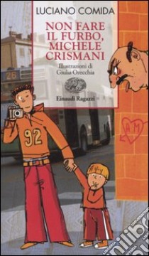 Non fare il furbo, Michele Crismani libro di Comida Luciano