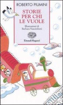 Storie per chi le vuole libro di Piumini Roberto