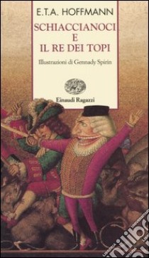 Schiaccianoci e il re dei topi libro di Hoffmann Ernst T.