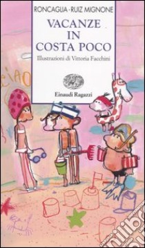 Vacanze in Costa Poco libro di Roncaglia Silvia - Mignone Sebastiano R.