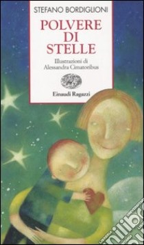 Polvere di stelle libro di Bordiglioni Stefano