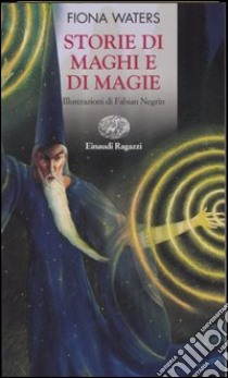Storie di maghi e magie libro di Waters Fiona