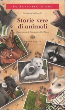 Storie vere di animali libro di Colloredo Sabina