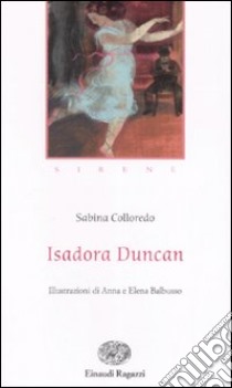 Isadora Duncan libro di Colloredo Sabina