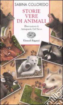 Storie vere di animali libro di Colloredo Sabina