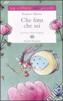 Che fata che sei libro di Masini Beatrice