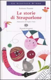 Le storie di Straparlone libro di Piumini Roberto