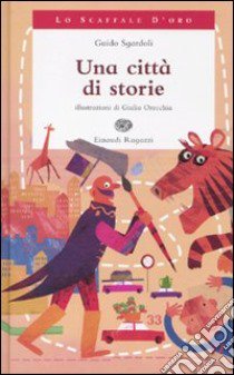 Una città di storie libro di Sgardoli Guido