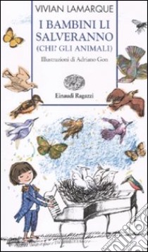 I Bambini li salveranno (Chi? Gli animali) libro di Lamarque Vivian