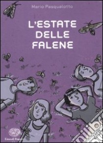 L'estate delle falene libro di Pasqualotto Mario