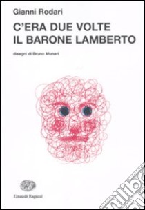 C'era due volte il barone Lamberto libro di Rodari Gianni