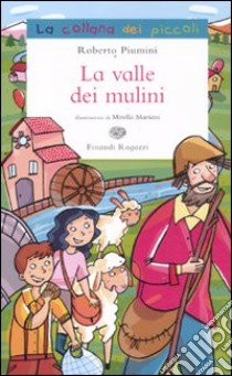 La valle dei mulini libro di Piumini Roberto