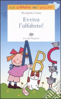 Evviva l'alfabeto! libro di Costa Nicoletta