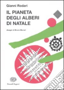 Il pianeta degli alberi di Natale libro di Rodari Gianni