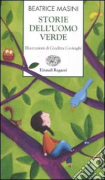 Storie dell'uomo verde libro di Masini Beatrice