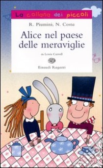 Alice nel paese delle meraviglie libro di Piumini Roberto