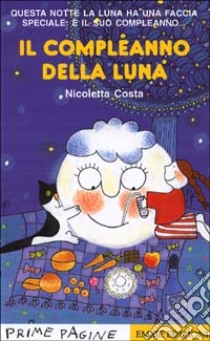 Il compleanno della luna libro di Costa Nicoletta