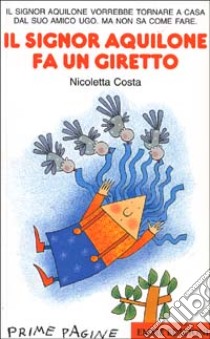 Il signor Aquilone fa un giretto libro di Costa Nicoletta