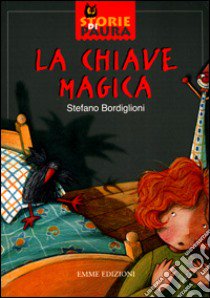 La chiave magica libro di Bordiglioni Stefano