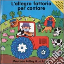 L'allegra fattoria per contare libro di Roffey Maureen - Lodge Jo