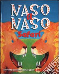 Naso a naso. Safari libro di Hewitt Sally