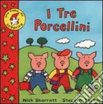 I tre porcellini libro di Sharratt Nick - Tucker Stephen