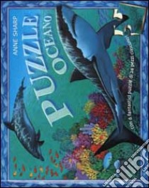 Oceano. Puzzle libro di Sharp Anne