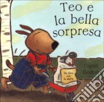 Teo e la bella sorpresa libro di Godon Ingrid