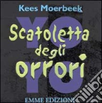 Scatoletta degli orrori libro di Moerbeek Kees