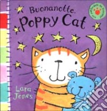 Buonanotte, Poppy Cat libro di Jones Lara