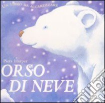 Orso di Neve libro di Harper Piers