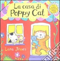 La casa di Poppy Cat libro di Jones Lara